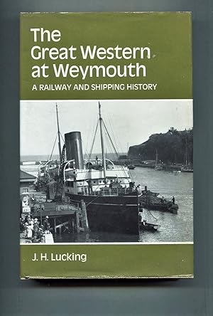 Seller image for The Great Western at Weymouth. A Railway and Shipping History. for sale by Tyger Press PBFA