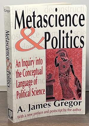 Bild des Verkufers fr Metascience & Politics _ An Inquiry into the Conceptual Language of Political Science zum Verkauf von San Francisco Book Company