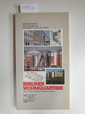 Bild des Verkufers fr Berliner Wohnquartiere. Ein Fhrer durch 40 Siedlungen zum Verkauf von Versand-Antiquariat Konrad von Agris e.K.