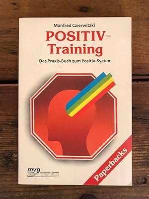 Image du vendeur pour POSITIV - Training: Das Praxis-Buch zum Positiv-System mis en vente par Antiquariat Liber Antiqua