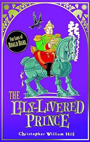 Image du vendeur pour The Lily-Livered Prince: Book 3 (Tales from Schwartzgarten) mis en vente par WeBuyBooks