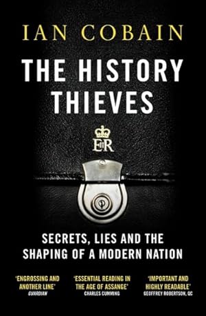 Bild des Verkufers fr History Thieves : Secrets, Lies and the Shaping of a Modern Nation zum Verkauf von GreatBookPrices