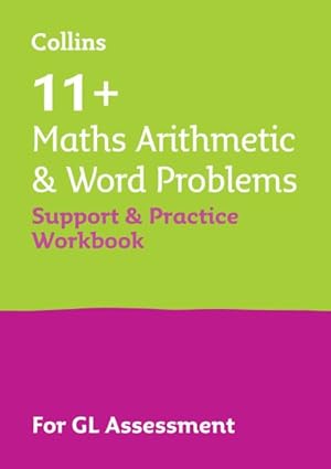 Seller image for 11+ Maths Arithmetic And Word Problems Support And Practice Workbook for sale by GreatBookPrices