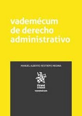 Imagen del vendedor de Vademcum de derecho administrativo / Manuel Alberto Restrepo Medina. a la venta por Iberoamericana, Librera