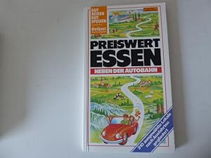 Bild des Verkufers fr Preiswert Essen neben der Autobahn. Gut Reisen, gut speisen. Auto Bild Buch. TB zum Verkauf von Deichkieker Bcherkiste