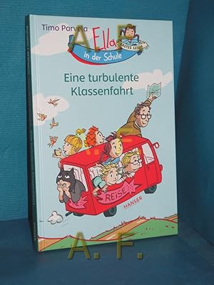 Bild des Verkufers fr Ella in der Schule - eine turbulente Klassenfahrt. Timo Parvela , aus dem Finnischen von Anu und Nina Stohner , mit Bildern von Sabine Wilharm / Erstes Lesen zum Verkauf von Antiquarische Fundgrube e.U.