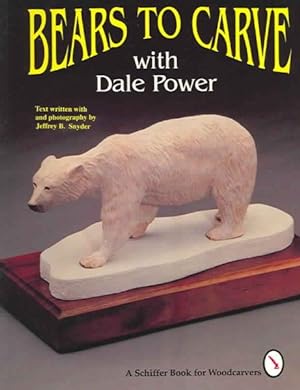 Seller image for Bears to Carve With Dale Power for sale by GreatBookPricesUK