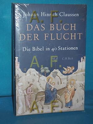 Image du vendeur pour Das Buch der Flucht : die Bibel in 40 Stationen. neu erzhlt von mis en vente par Antiquarische Fundgrube e.U.