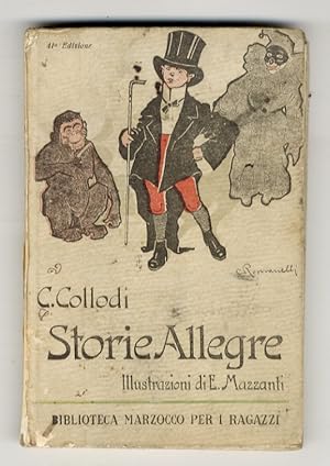 Storie allegre. Disegni di E. Mazzanti. 41a edizione.
