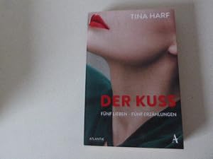 Imagen del vendedor de Der Kuss. Fnf Lieben - fnf Erzhlungen. TB a la venta por Deichkieker Bcherkiste