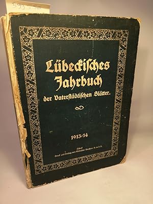 Image du vendeur pour Jahrbuch der Vaterstdtischen Bltter: Altes und Neues aus Lbeck. Jahrbuch 1913/14. mis en vente par ANTIQUARIAT Franke BRUDDENBOOKS