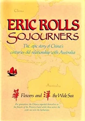 Seller image for Sojourners: Flowers and the Wide Sea : The Epic Story of China's Centuries-Old Relationship With Australia for sale by Boobooks