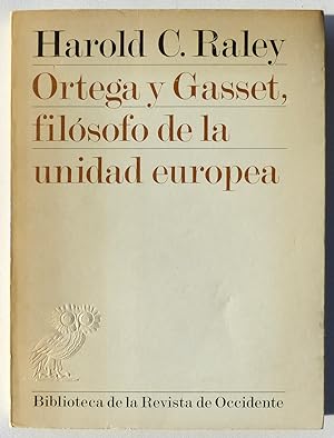 Ortega y Gasset, filósofo de la unidad europea