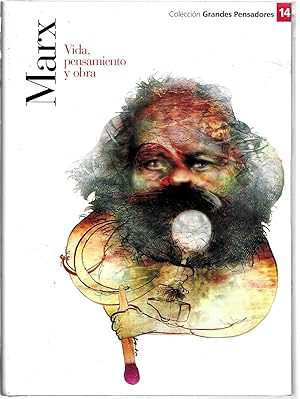 Karl Marx. Vida, pensamiento y obra