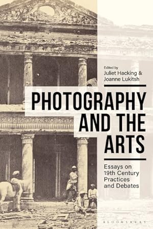 Imagen del vendedor de Photography and the Arts : Essays on 19th Century Practices and Debates a la venta por GreatBookPrices