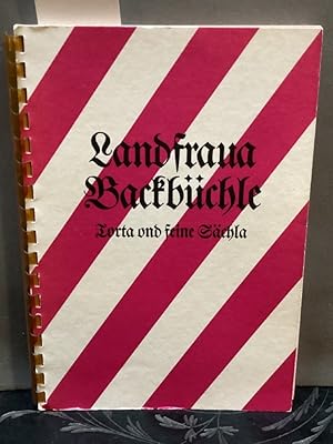 Landfraua Backbüchle - Torta ond feine Sächla Gesammelt von den Landfrauen des Kreises Ludwigsburg.