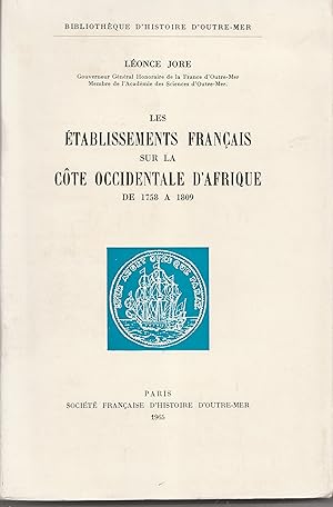 Les Établissements français sur la côte occidentale d'Afrique de 1758 à 1809