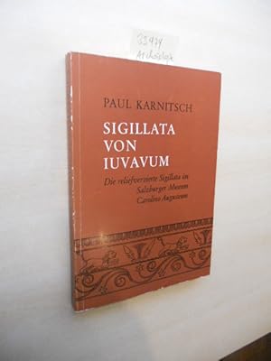 Sigillata von Iuvavum. Die reliefverzierte Sigillata im Salzburger Museum Carolino Augusteum.