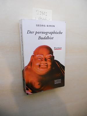 Bild des Verkufers fr Der pornographische Buddhist. SIGNIERT. Roman. zum Verkauf von Klaus Ennsthaler - Mister Book