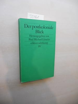 Immagine del venditore per Der postkoloniale Blick. Deutsche Schriftsteller berichten aus der Dritten Welt. venduto da Klaus Ennsthaler - Mister Book