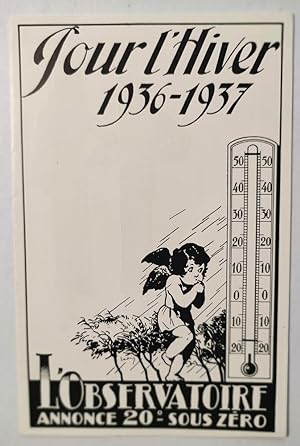Pour l'hiver 1936-1937. L'Observatoire annonce 20° sous zéro. Agence Dechenne, 16-22 rue du Persi...