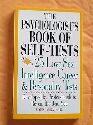 Immagine del venditore per The Psychologist's Book of Self-Tests: 25 Love, Sex, Intelligence, Career and Personality Tests Developed by Professionals to Reveal the Real You venduto da Livresse