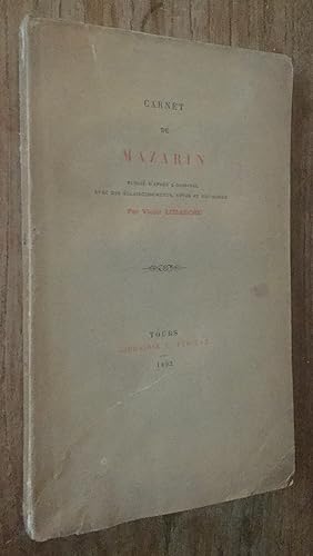 Carnet de Mazarin, publié d après l original avec des éclaircissements, notes et fac-similé par V...