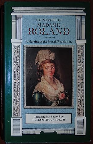 Immagine del venditore per The Memoirs of Madame Roland: A Heroine of the French Revolution venduto da Hanselled Books