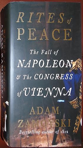 Immagine del venditore per Rites of Peace: The Fall of Napoleon and the Congress of Vienna venduto da Hanselled Books