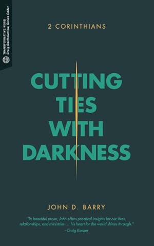 Image du vendeur pour Cutting Ties With Darkness : 2 Corinthians mis en vente par GreatBookPrices