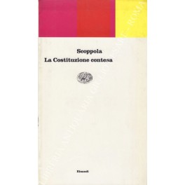 Bild des Verkufers fr La Costituzione contesa zum Verkauf von Libreria Antiquaria Giulio Cesare di Daniele Corradi