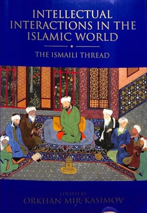 Immagine del venditore per Intellectual Interactions in the Islamic World : The Ismaili Thread venduto da GreatBookPrices