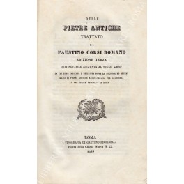 Seller image for Delle pietre antiche. Trattato di Faustino Corsi Romano for sale by Libreria Antiquaria Giulio Cesare di Daniele Corradi