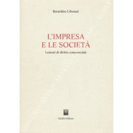 Immagine del venditore per L'impresa e le societ. Lezioni di diritto commerciale venduto da Libreria Antiquaria Giulio Cesare di Daniele Corradi