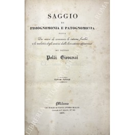 Bild des Verkufers fr Saggio di fisiognomonia e patognomonia ossia dei mezzi di conoscere le interne facolt e le malattie degli uomini dalle loro esterne apparenze zum Verkauf von Libreria Antiquaria Giulio Cesare di Daniele Corradi