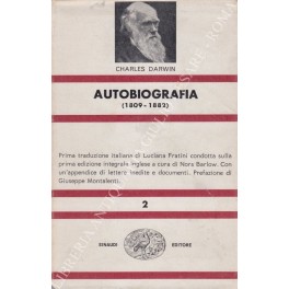 Seller image for Autobiografia (1809-1882). Prima traduzione italiana di Luciana Fratini condotta sulla prima edizione integrale inglese a cura di Nora Barlow. Con un'appendice di lettere inedite e documenti. Prefazione di Giuseppe Montalenti for sale by Libreria Antiquaria Giulio Cesare di Daniele Corradi