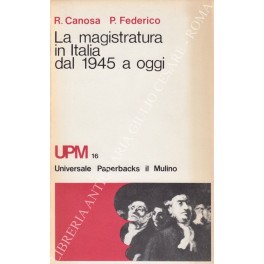 Immagine del venditore per La magistratura in Italia dal 1945 a oggi venduto da Libreria Antiquaria Giulio Cesare di Daniele Corradi
