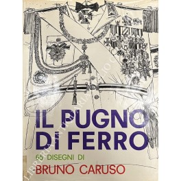 Bild des Verkufers fr Il pugno di ferro zum Verkauf von Libreria Antiquaria Giulio Cesare di Daniele Corradi