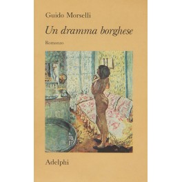 Bild des Verkufers fr Un dramma borghese zum Verkauf von Libreria Antiquaria Giulio Cesare di Daniele Corradi