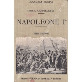Bild des Verkufers fr Napoleone I zum Verkauf von Libreria Antiquaria Giulio Cesare di Daniele Corradi