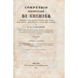 Image du vendeur pour Compendio elementare di chimica considerata come scienza accessoria allo studio della medicina, della farmacia e della storia naturale mis en vente par Libreria Antiquaria Giulio Cesare di Daniele Corradi