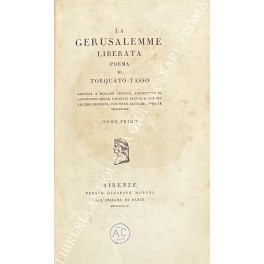 Seller image for La Gerusalemme liberata. Poema. ridotta a miglior lezione; aggiuntovi il confronto delle varianti tratto dalle pi celebri edizioni, con note critiche sopra le medesime for sale by Libreria Antiquaria Giulio Cesare di Daniele Corradi