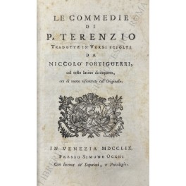 Seller image for Le commedie di Terenzio tradotte in Versi sciolti da Niccol Fortiguerri, col testo latino dirimpetto, ora di nuovo riscontrate coll'Originale for sale by Libreria Antiquaria Giulio Cesare di Daniele Corradi