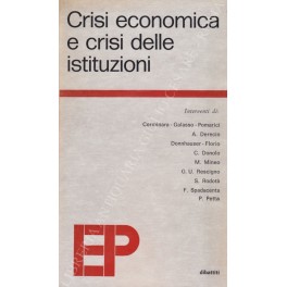 Bild des Verkufers fr Crisi economica e crisi delle istituzioni zum Verkauf von Libreria Antiquaria Giulio Cesare di Daniele Corradi