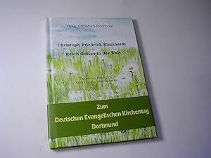 Seller image for Reich Gottes in der Welt : Texte aus Predigten, Ansprachen und Gebeten / Christoph Friedrich Blumhardt - Mit Aquarellen von Hildegard Beck for sale by Antiquariat Fuchseck