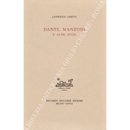 Bild des Verkufers fr Dante, Manzoni e altri studi zum Verkauf von Libreria Antiquaria Giulio Cesare di Daniele Corradi