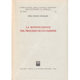 Bild des Verkufers fr La rinnovazione nel processo di cognizione zum Verkauf von Libreria Antiquaria Giulio Cesare di Daniele Corradi