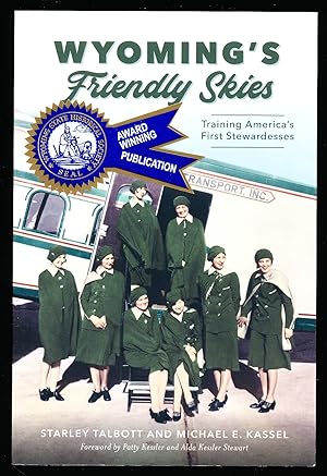 Wyoming's Friendly Skies: Training America's First Stewardesses (Landmarks)