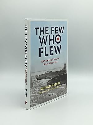 THE FEW WHO FLEW RAF National Service Piltos 1955-1957