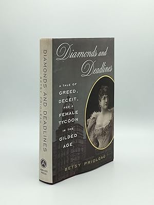 Immagine del venditore per DIAMONDS AND DEADLINES A Tale of Greed Deceit and a Female Tycoon in the Gilded Age venduto da Rothwell & Dunworth (ABA, ILAB)